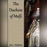 The Duchess of Malfi, John Webster