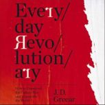 Everyday Revolutionary, J.D. Greear