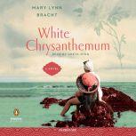 White Chrysanthemum, Mary Lynn Bracht