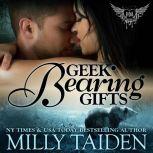 Geek Bearing Gifts, Milly Taiden