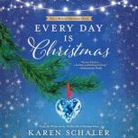 Every Day Is Christmas, Karen Schaler