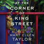 At the Corner of King Street, Mary Ellen Taylor