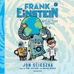 Frank Einstein and the Bio-Action Gizmo Book Five, Jon Scieszka