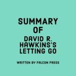Summary of David R. Hawkins's Letting Go
