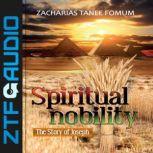Spiritual Nobility, Zacharias Tanee Fomum