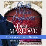 Liberty and the Pursuit of Happiness, Deb Marlowe