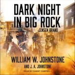 Dark Night in Big Rock, J. A. Johnstone
