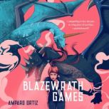Blazewrath Games, Amparo Ortiz