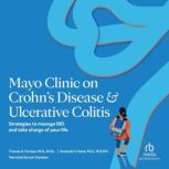 Mayo Clinic on Crohns Disease  Ulce..., Dr. Francis A. Farraye