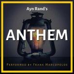 Ayn Rand's Anthem Unabridged Novella, Ayn Rand