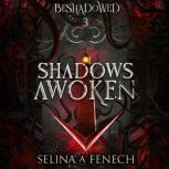 Shadows Awoken, Selina A. Fenech