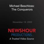 Michael Beschloss The Conquerors, PBS NewsHour