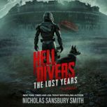 Hell Divers The Lost Years, Nicholas Sansbury Smith