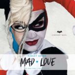 Harley Quinn Mad Love, Paul Dini