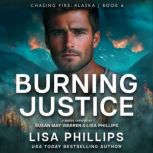 Burning Justice, Lisa Phillips