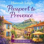 Passport to Provence, Hannah Leigh