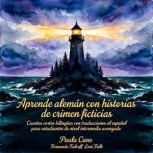Aprende aleman con historias de crime..., Paula Cano