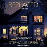 Replaced, Stephanie Kreml