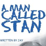 A Man Called Stan, Jay