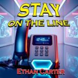 Stay On The Line, Ethan Carter