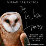 The Wise Hours, Miriam Darlington