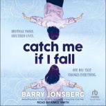 Catch Me If I Fall, Barry Jonsberg