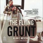 The Flying Grunt, Alan E. Mesches