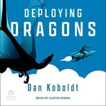 Deploying Dragons, Dan Koboldt
