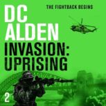 INVASION UPRISING, DC Alden