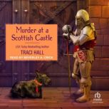 Murder at a Scottish Castle, Traci Hall