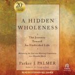 A Hidden Wholeness, Parker J. Palmer