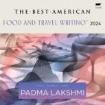 The Best American Food and Travel Wri..., Padma Lakshmi