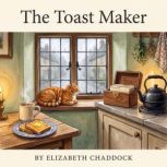 The Toast Maker Volume 2, Eliza Hartley