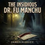 The Insidious Dr. Fu Manchu, James Harvey