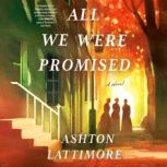 All We Were Promised, Ashton Lattimore