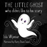 The Little Ghost Who Didnt Like to B..., Isla Wynter