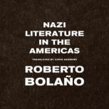 Nazi Literature in the Americas, Roberto Bolano