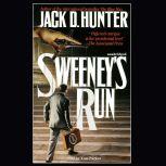 Sweeneys Run, Jack D. Hunter