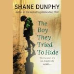 The Boy They Tried to Hide, Shane Dunphy