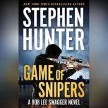 Game of Snipers, Stephen Hunter
