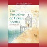 The Uncorker of Ocean Bottles, Michelle Cuevas