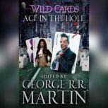 Wild Cards VI: Ace in the Hole, George R. R. Martin