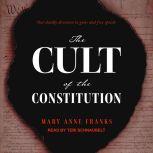 The Cult of the Constitution, Mary Anne Franks