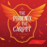 The Phoenix and the Carpet, Edith Nesbit