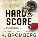 Hard to Score, K. Bromberg