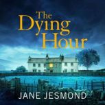 The Dying Hour, Jane Jesmond