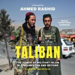 Taliban, Third Edition The Power of Militant Islam in Afghanistan and Beyond , Ahmed Rashid