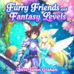 Furry Friends and Fantasy Levels, Steve James Graham