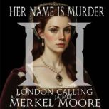 London Calling, A.C. Merkel