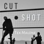 Cut Shot, Tex Malone